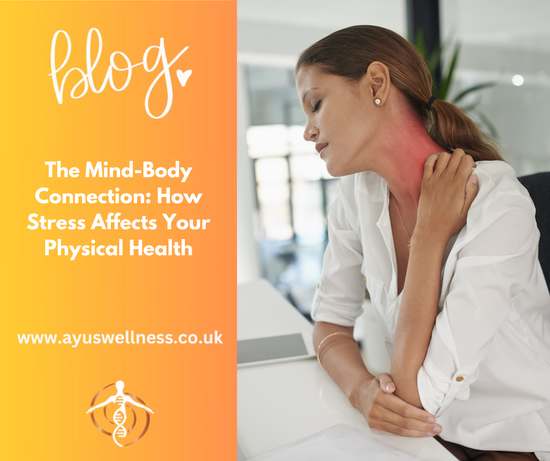 The Mind-Body Connection: How Stress Affects Your Physical Health