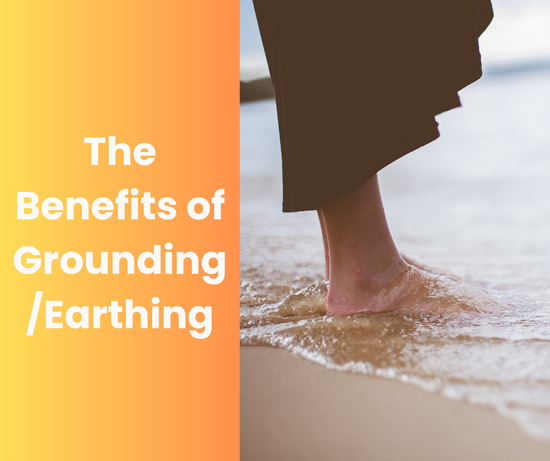 The Benefits of Grounding/Earthing